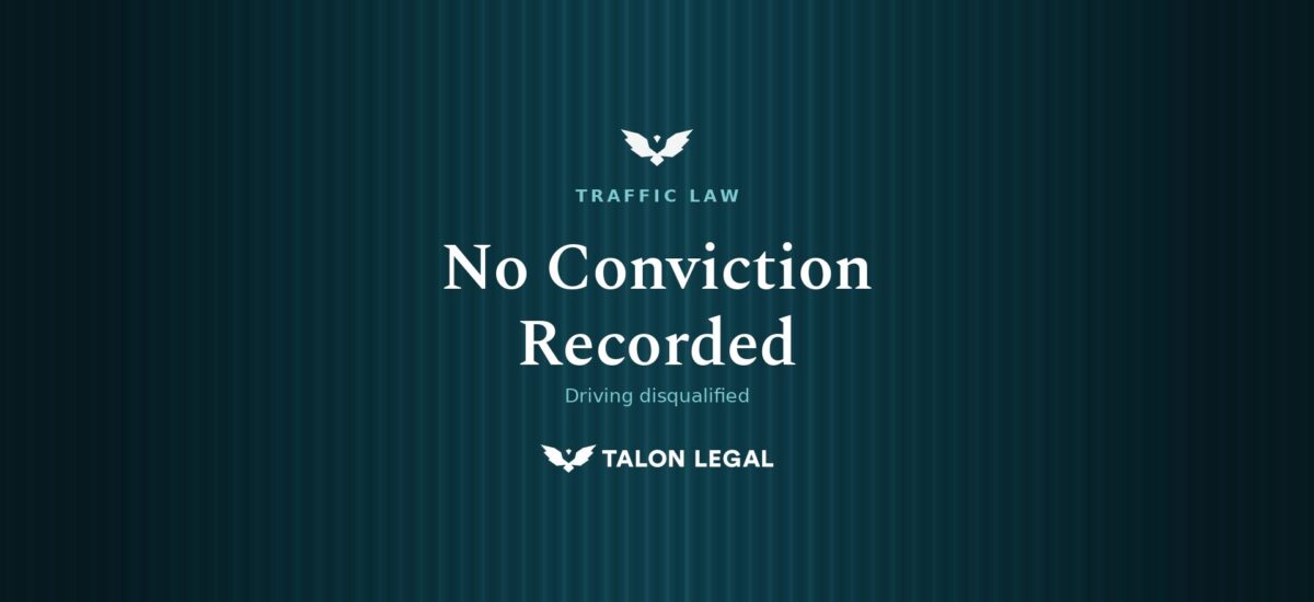 No Conviction for Driving Disqualified, Talon Legal, Adelaide Traffic Law Experts