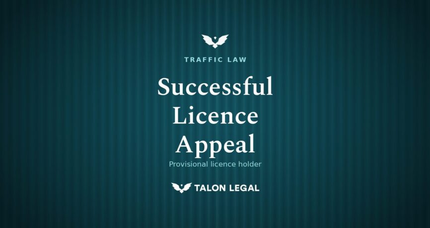 Provisional Licence Disqualification Appeal Successful, Talon Legal Licence Appeal Lawyers