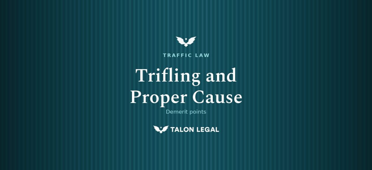 Demerit Point Reductions, Trifling Applications and Other Proper Cause to Reduce Demerit Points and Disqualification Periods, Talon Legal Adelaide Traffic Lawyers