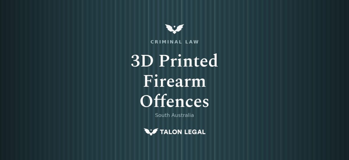 3D Firearm and Guns Lawyers in Adelaide, Talon Legal