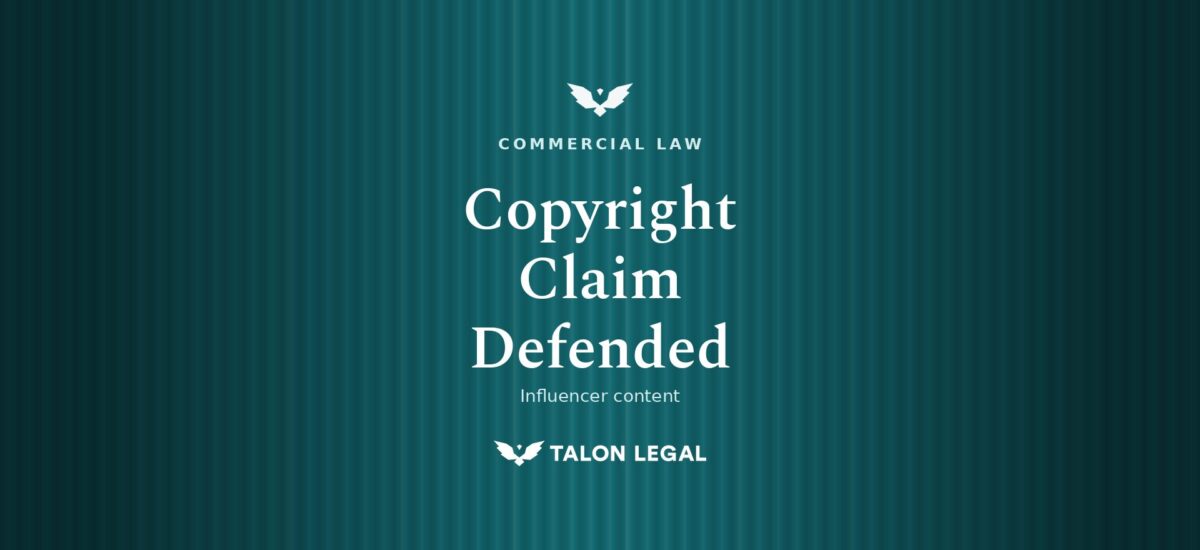 Influencer Copyright Claim Defended by Talon Legal Media and Entertainment Lawyers Adelaide