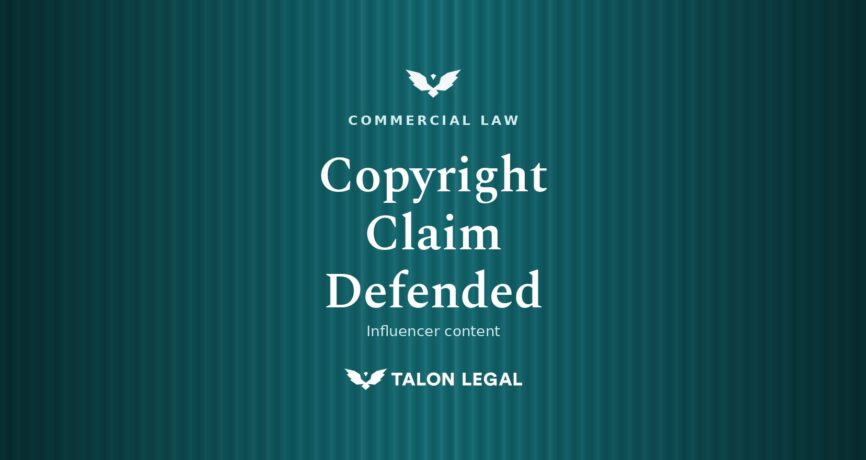Influencer Copyright Claim Defended by Talon Legal Media and Entertainment Lawyers Adelaide