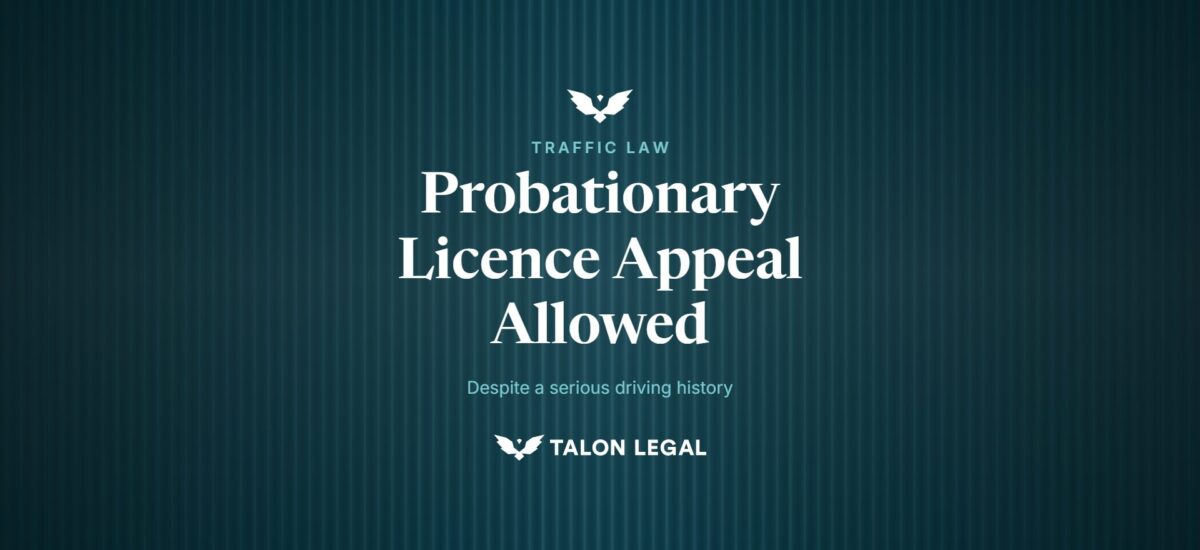 Probationary Licence Appeal Allowed, despite a serious driving history. Talon Legal, Adelaide traffic lawyers.