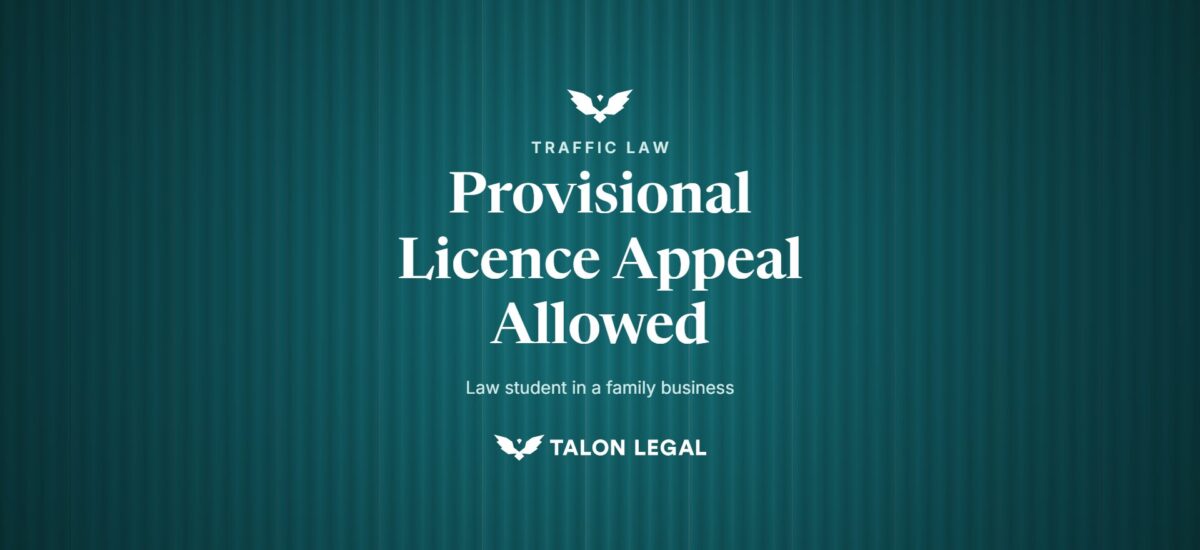 Provisional Licence Appeal Allowed, law student in a family business. Talon Legal, Adelaide traffic lawyers.