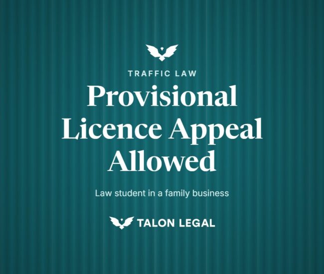 Provisional Licence Appeal Allowed, law student in a family business. Talon Legal, Adelaide traffic lawyers.